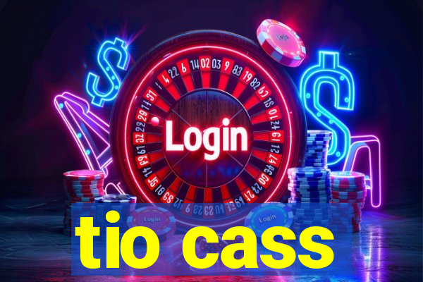 tio cass